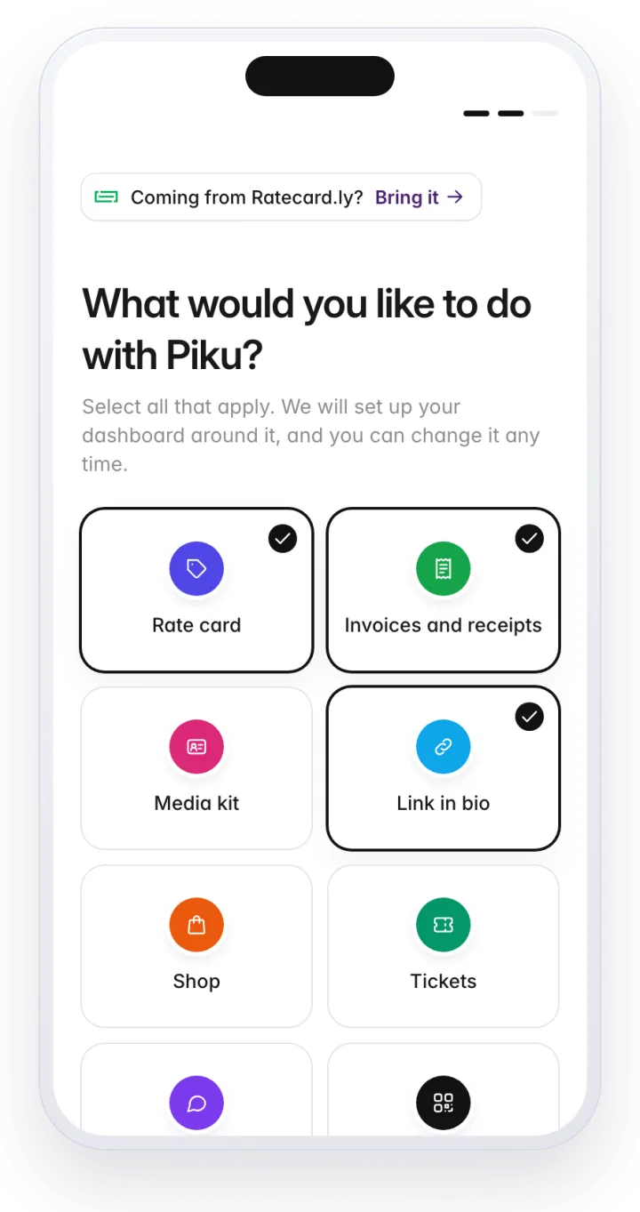 The way in, on the first screen. Piku's first screen, with Coming from Ratecard.ly? Bring it at the top